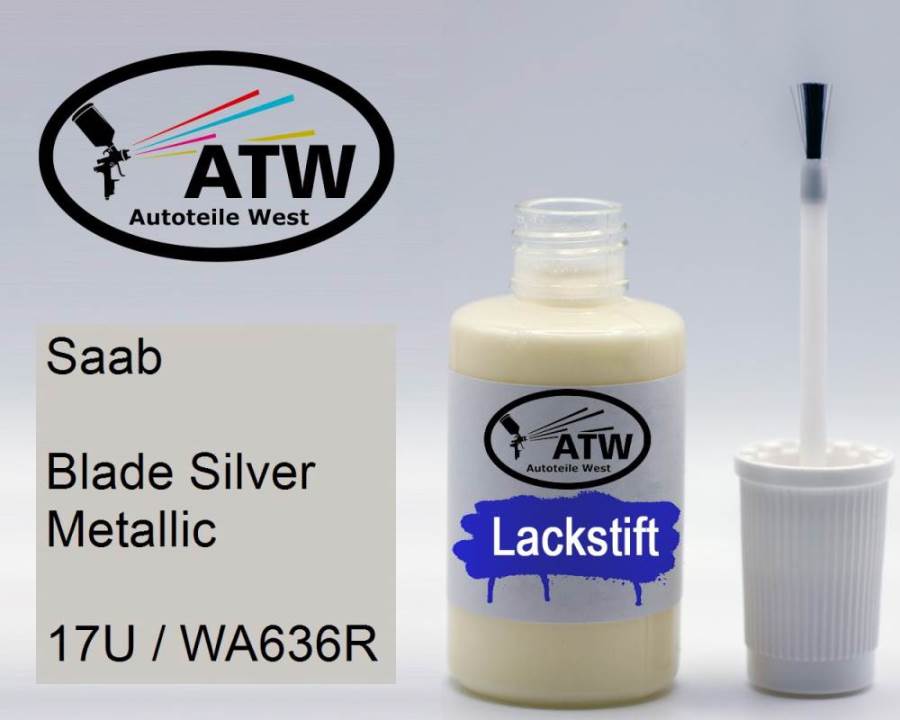 Saab, Blade Silver Metallic, 17U / WA636R: 20ml Lackstift, von ATW Autoteile West.